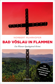 Bad Vöslau in Flammen - Ein Wiener-Speckgürtel-Krimi