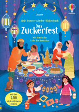 Mein Immer-wieder-Stickerbuch: Das Zuckerfest - Wir feiern das Ende des Ramadan – mit über 200 Stickern ein wichtiges Fest des Islam entdecken – Stickerheft ab 3 Jahren