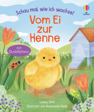 Schau mal, wie ich wachse! Vom Ei zur Henne - Ei, Küken, Huhn – die faszinierende Entwicklung entdecken – Sachbilderbuch für Kinder ab 3 Jahren