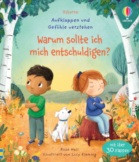 Aufklappen und Gefühle verstehen: Warum sollte ich mich entschuldigen? - altersgerechtes Sachbilderbuch mit über 30 Klappen zum Thema Entschuldigen und Vertragen – ab 3 Jahren