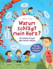 Warum schlägt mein Herz? - 60 schlaue Fragen über deinen Körper