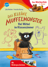 Das kleine Muffelmonster. Viel Wirbel im Klassenzimmer - Der Bücherbär: 1. Klasse. Mit Bildergeschichten