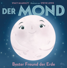 Der Mond – Bester Freund der Erde - Sachbilderbuch rund um unser Sonnensystem