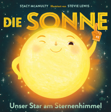 Die Sonne – Unser Star am Sternenhimmel - Spielerische Sachbuch-Reihe rund um unser Sonnensystem