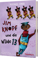 Jim Knopf und die Wilde 13 - Kinderbuchklassiker in kolorierter Neuausgabe