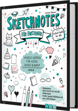 Sketchnotes für Einsteiger - Visuelle Notizen für Alltag, Schule und Beruf. Symbol-Bibliothek mit über 600 Motiven