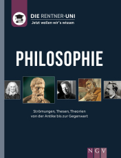 Philosophie - Wissen leicht gemacht - Strömungen, Thesen, Theorien von der Antike bis zur Gegenwart