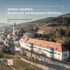 Schloss Gainfarn, Musikschule und Konzertsaal Bad Vöslau - Festschrift zur Revitalisierung