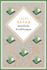 Kafka - Sämtliche Erzählungen. Schmuckausgabe mit Kupferprägung - Die Verwandlung, das Urteil, In der Strafkolonie und 75 weitere Prosastücke