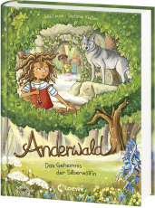 Anderwald (Band 1) - Das Geheimnis der Silberwölfin - Folge dem Ruf in den magischen Wald - Geheimnisvolles Kinderbuch ab 8 Jahren