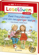 Leselöwen 1. Klasse - Zwei Freundinnen und ein neugieriger Welpe - Die Nr. 1 für den Lesestart - Mit Leselernschrift ABeZeh - Erstlesebuch für Kinder ab 6 Jahren