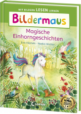 Bildermaus - Magische Einhorngeschichten - Mit Bildern lesen lernen - Ideal für die Vorschule und Leseanfänger ab 5 Jahren - Mit Leselernschrift ABeZeh