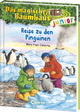 Das magische Baumhaus junior (Band 37) - Reise zu den Pinguinen - Kinderbuch zum Vorlesen und ersten Selberlesen - Mit farbigen Illustrationen - Für Mädchen und Jungen ab 6 Jahren