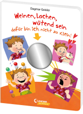 Weinen, lachen, wütend sein - dafür bin ich nicht zu klein! - Erstes Pappbilderbuch über Gefühle - mit Spiegel und Klappen - Emotionen erkennen und benennen - für Kinder ab 2 Jahren