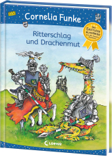 Ritterschlag und Drachenmut - Der Erstleseklassiker von der Autorin illustriert - Abenteuerliche Rittergeschichten zum ersten Selberlesen und Vorlesen ab 6 Jahren