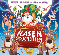 Hasen rasen mit dem Schlitten - Chaotische Weihnachten zum Vorlesen, Entdecken und Mitlachen für die ganze Familie | lustiges Bilderbuch ab 3 Jahren