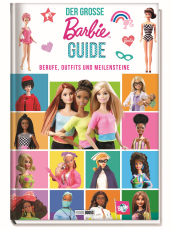 Barbie - Der große Barbie-Guide - Berufe, Outfits und Meilensteine