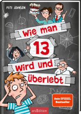 Wie man 13 wird und überlebt (Wie man 13 wird 1)