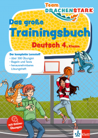 Klett Team Drachenstark: Das große Trainingsbuch Deutsch 4. Klasse - Der komplette Lernstoff