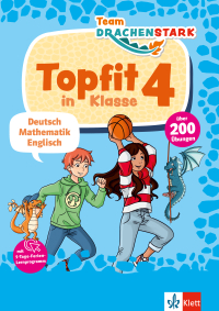 Klett Team Drachenstark: Topfit in Klasse 4 - Deutsch, Mathematik, Englisch in der Grundschule, über 200 Übungen