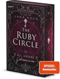 The Ruby Circle (1). All unsere Geheimnisse - Romance meets Dark Academia: der Auftakt zur neuen Reihe von SPIEGEL-Bestseller Autorin Jana Hoch (Mit farbigem Buchschnitt und beigelegter Character Card nur in der 1. Auflage)