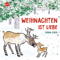 Weihnachten ist Liebe - Weihnachtliches Pappbilderbuch für Kinder ab 2 Jahren