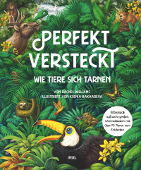 Perfekt versteckt - Wie Tiere sich tarnen | Rätselspaß auf sechs großen Wimmelbildern mit über 70 Tieren zum Entdecken | Kinderbuch ab 5 Jahre