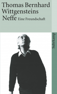 Wittgensteins Neffe - Eine Freundschaft