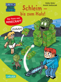 Minecraft 9: Schleim – bis zum Hals! - Einfach Lesen Lernen