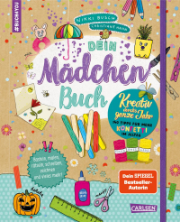 #buch4you: Dein Mädchenbuch: Kreativ durch's ganze Jahr - 140 Tipps für mehr Konfetti im Alltag