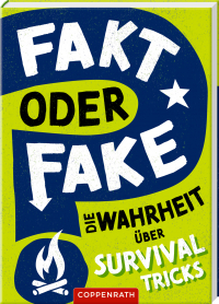 Fakt oder Fake? - Die Wahrheit über Survival Tricks