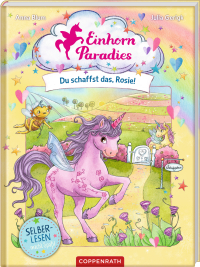 Einhorn-Paradies (Leseanfänger, Bd. 2) - Du schaffst das, Rosie!