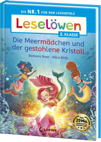 Leselöwen 2. Klasse - Die Meermädchen und der gestohlene Kristall - Die Nr. 1 für den Leseerfolg - Mit Leselernschrift ABeZeh - Erstlesebuch für Kinder ab 7 Jahren