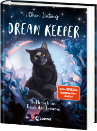 Dream Keeper (Band 1) - Aufbruch ins Reich der Träume - Der White Fox-Nachfolger: Rette mit Kiki und ihrer Katze geheimnisvolle Traumwelten - All-Age-Fantasy ab 9 Jahren