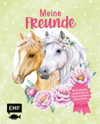 Meine Freunde – Das Freundebuch von den beliebten Social-Media-Stars Lia und Lea – # ponylife - Mit Steckbriefen von Lia und Lea und vielen ponystarken Mitmachseiten