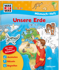 WAS IST WAS Junior Mitmach-Heft Unsere Erde - Spiele, Rätsel, Sticker