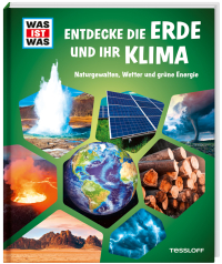 WAS IST WAS Entdecke die Erde und ihr Klima - Naturgewalten, Wetter und grüne Energie