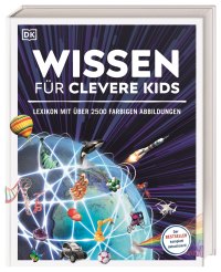 Wissen für clevere Kids - Lexikon mit über 2500 farbigen Abbildungen. Für Kinder ab 8 Jahren