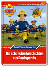 Feuerwehrmann Sam: Best of Feuerwehrmann Sam: Die schönsten Geschichten aus Pontypandy - Geschichtenbuch