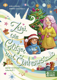 Zwei wie Glitzer und Einhornstaub – Weihnachtsglitzer überall! - Reihe ab 7 Jahren: mit kunterbunten Bildern, Glitzerfolie auf dem Cover und vielen magischen Wesen (Band 3)