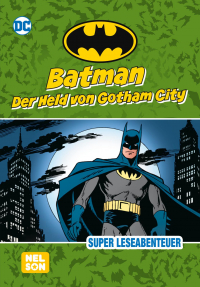 Batman: Der Held von Gotham City - Super Leseabenteuer