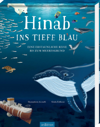 Hinab ins tiefe Blau - Eine erstaunliche Reise bis zum Meeresgrund