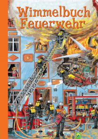 Wimmelbuch Feuerwehr - Suchen und Finden: Tatütata, die Feuerwehr ist da! Liebevoll illustriertes Wimmelbuch zum Lieblingsthema Feuerwehr mit kleinen Texten für Kinder ab 3