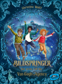 Bildspringer (Bd. 1) - Der erste Fall der Van-Gogh-Agency